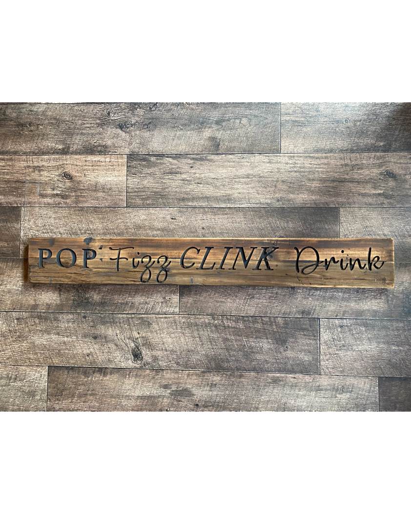 Pop Fizz Clink Drink' Wood Sign