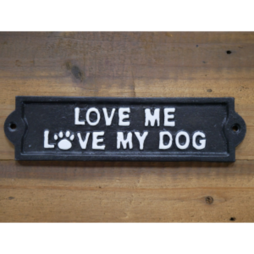 Black Love Me Love My Dog Sign 7113 7114