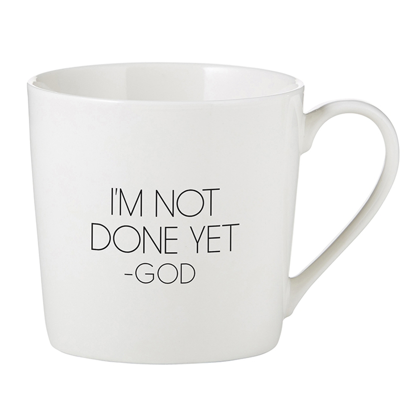 Cafe Mugs - I'm Not Done Yet