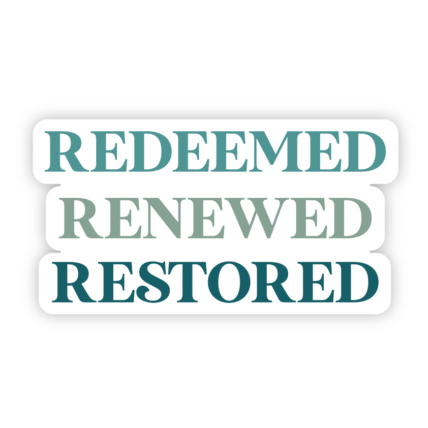 Vinyl Sticker - Redeemed Renewed Restored