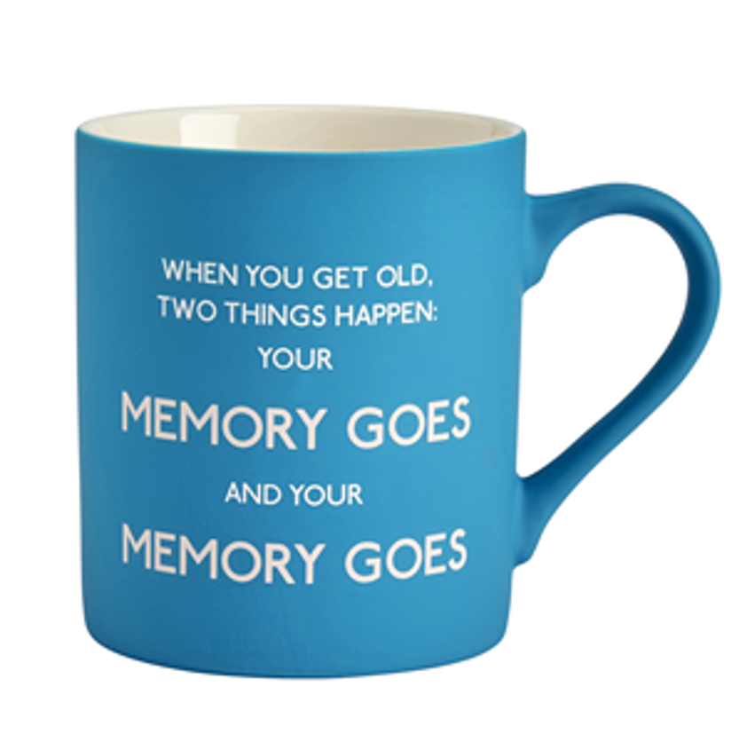 that's so true! Memory goes mug