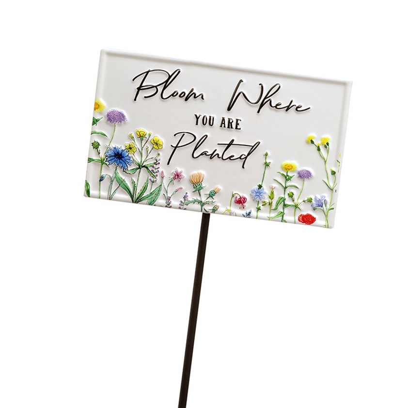 Bloom Where You Are Planted Stake
