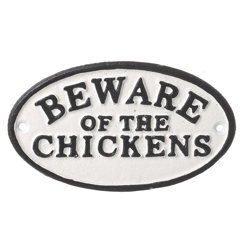 Iron Beware Of The Chickens Sign