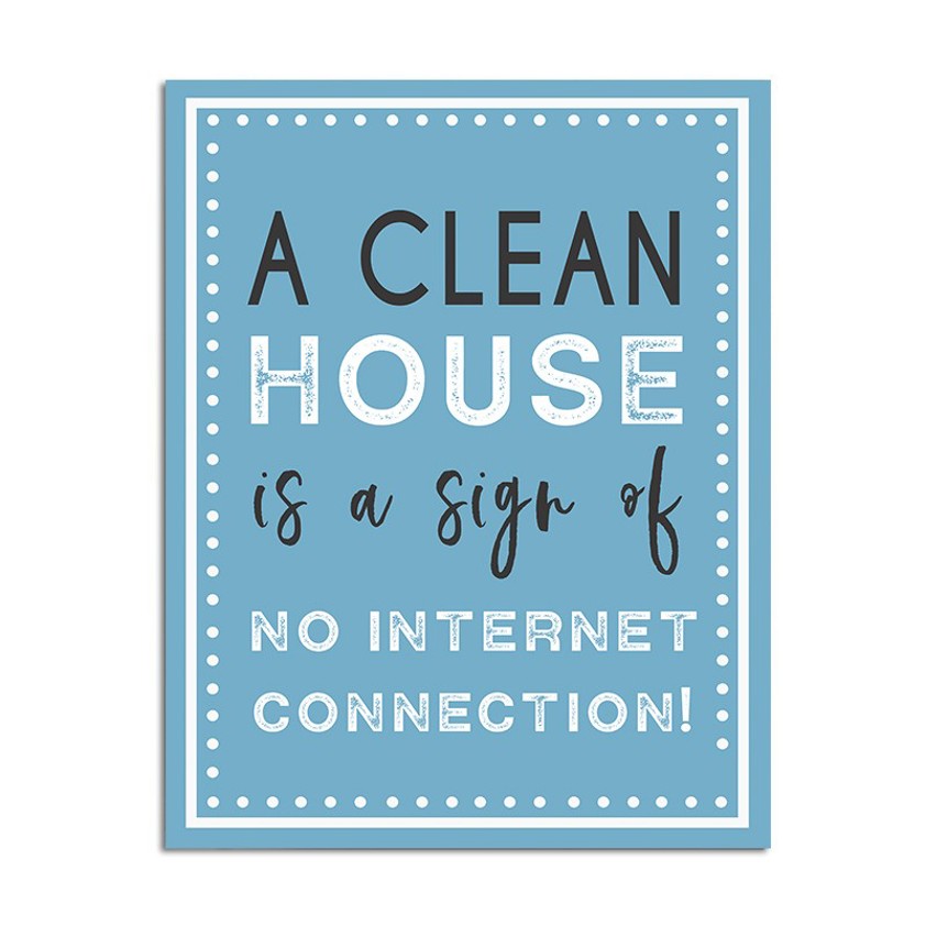 A Clean House Sign