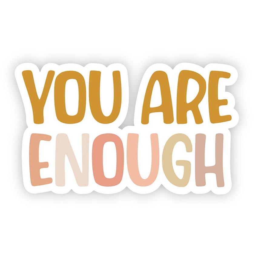 Vinyl Sticker - You Are Enough