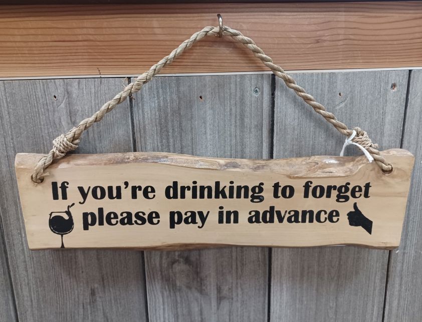Drinking to forget Home Accs  Wood Signs (coffee wood)
