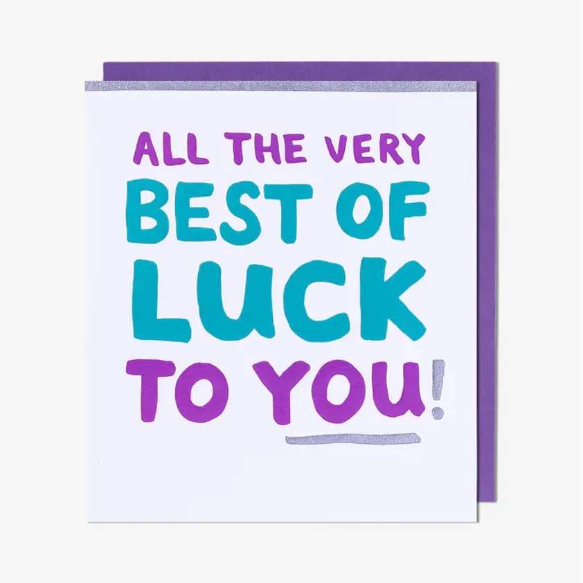 All the very best luck