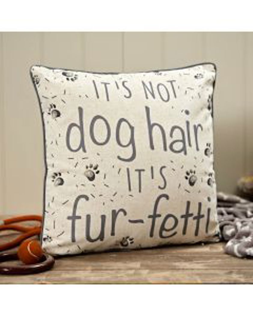 Its Not Dog Hair It's Furfetti Printed Polyester Cushion