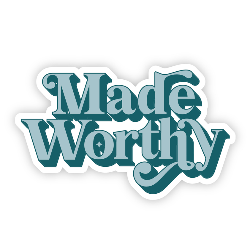 Vinyl Sticker - Made Worthy