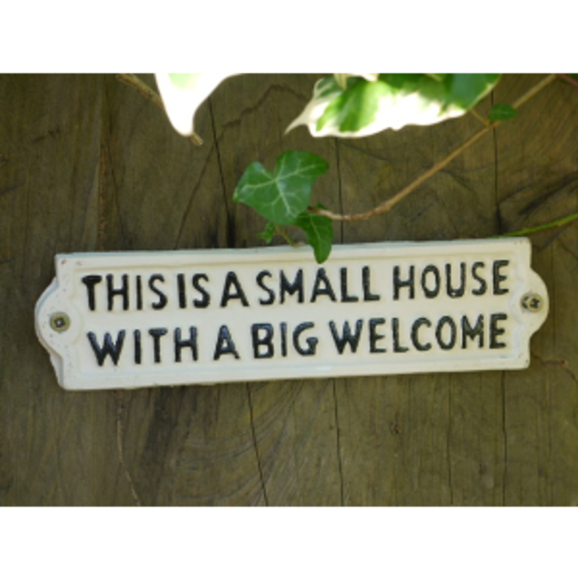 This is a small house Iron Sign