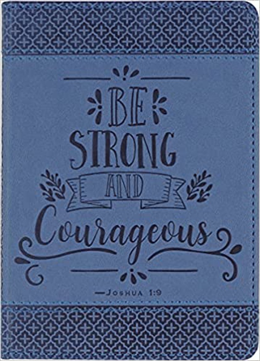 Be Strong & Courageous Artisan Journal