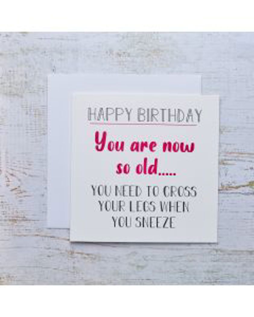 Cross Your Legs Birthday Card White With Pink Quote Age Humour