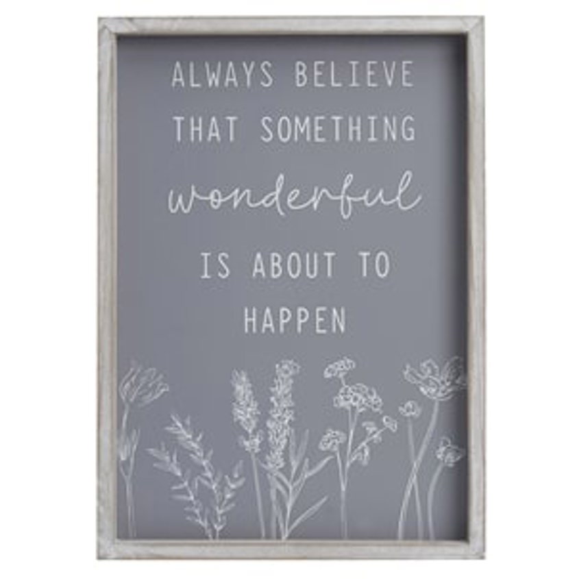 'Always believe ...' framed floral sign