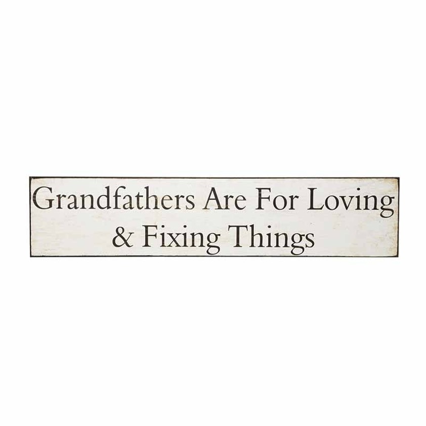 Grandfathers Are For .... Sign
