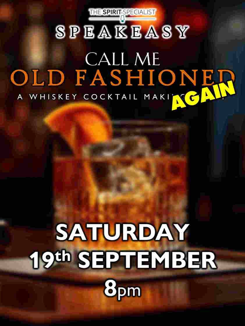 Call Me Old Fashioned AGAIN - a whiskey cocktail making event